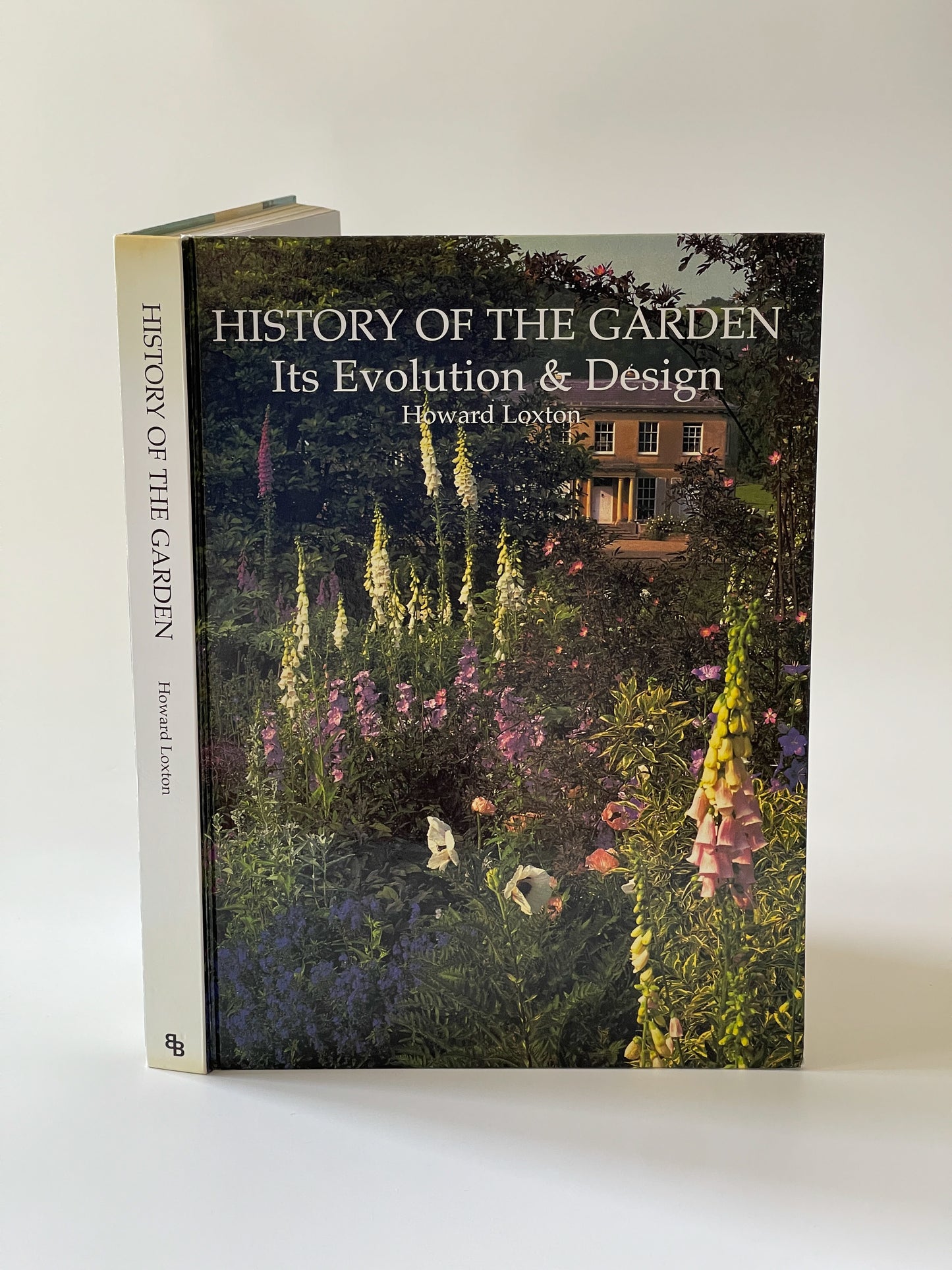 History of the Garden It's Evolution & Design (1996) by Howard Loxton