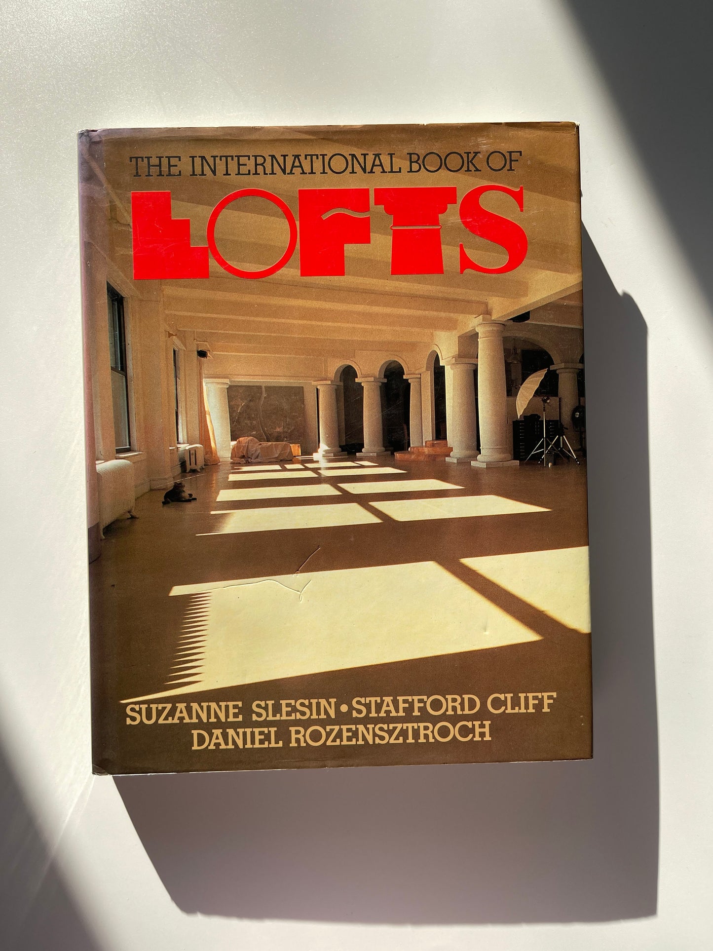 The International Book of Lofts (1986) by Suzanne Slesin, Stafford Cliff & Daniel Rozensztroch