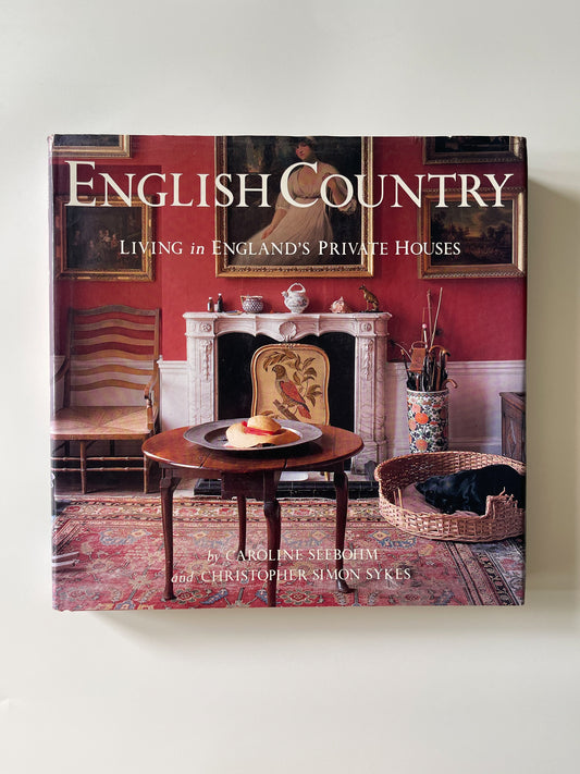 English Country by Caroline Seebohm & Christopher Simon Sykes