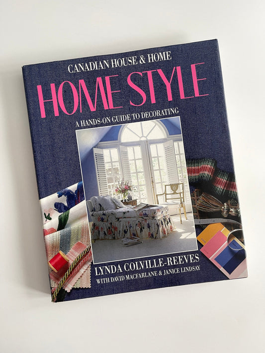 Canadian House & Home Home Style, Lynda Colville-Reeves, 1991